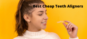 The 7 Cheapest Teeth Aligners of 2022