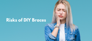 What Are The Risks Of DIY Braces?