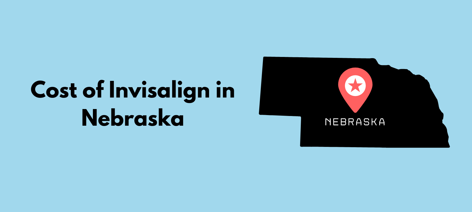 You are currently viewing Cost of Invisalign in Nebraska
